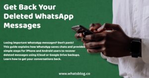 Get Back Your Deleted WhatsApp Messages