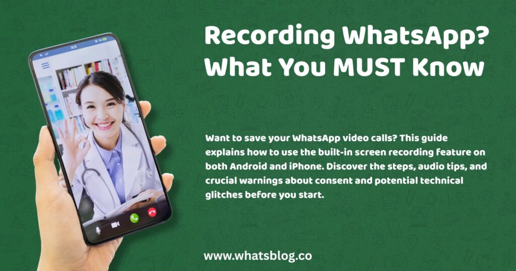 Recording WhatsApp What You MUST Know
