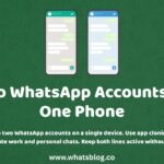Two WhatsApp Accounts on One Phone
